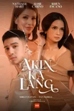Akin Ka Lang (2025)